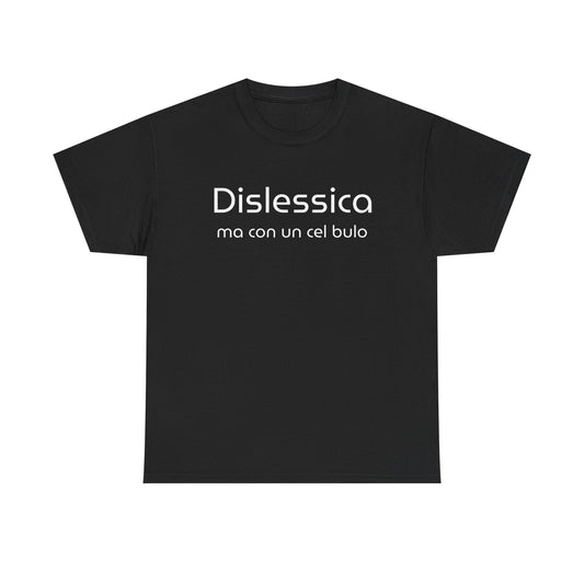 Dislessica ma con un cel bulo – maglietta nera, vista frontale