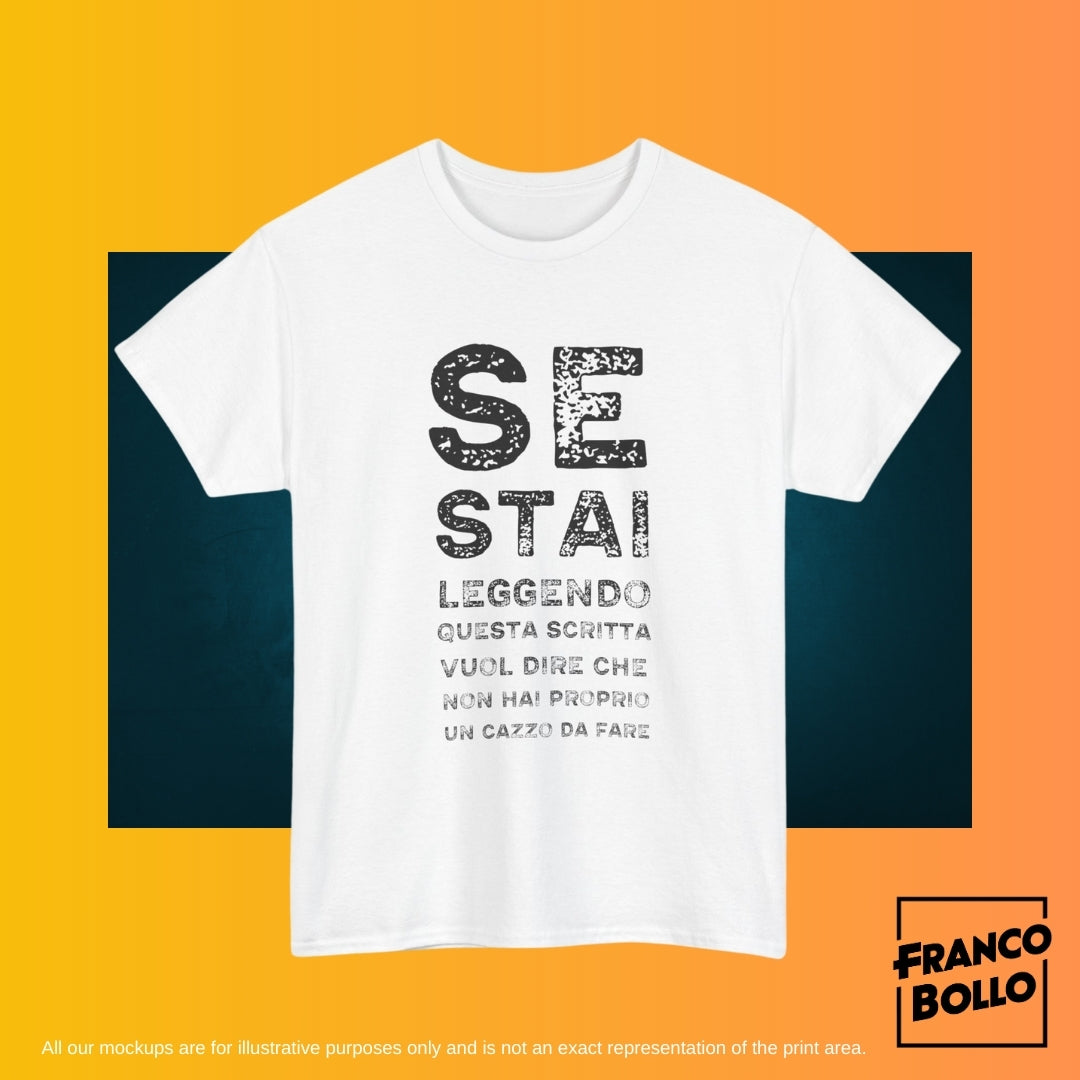 T-Shirt Divertente Uomo Donna – “Se Stai Leggendo Questa Scritta Vuol Dire Che Non Hai un Cazzo da Fare” Maglietta Ironica Italiana - Francobollo.shop il promo brand print on demand online preferito in tutta Italia