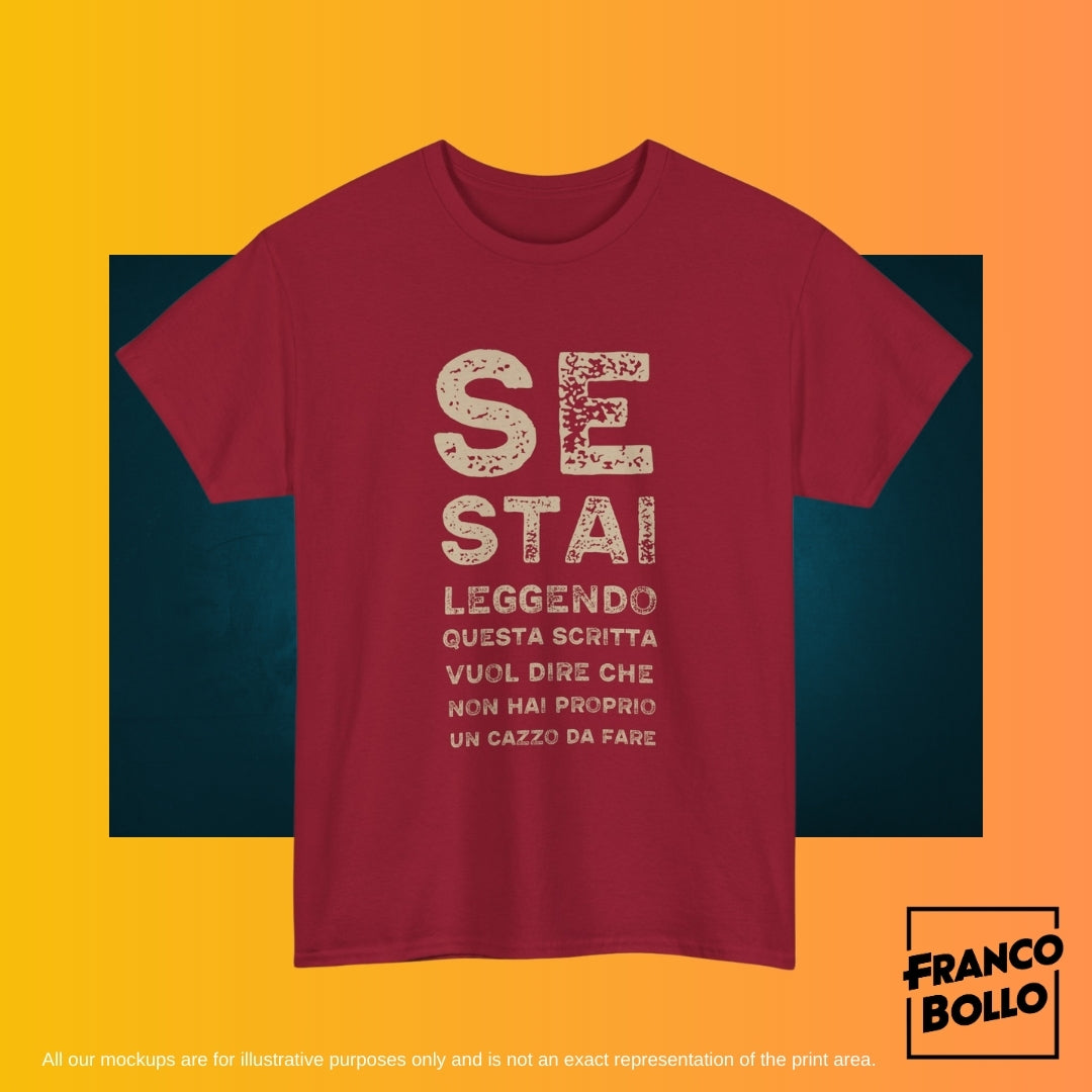 T-Shirt Divertente Uomo Donna – “Se Stai Leggendo Questa Scritta Vuol Dire Che Non Hai un Cazzo da Fare” Maglietta Ironica Italiana - Francobollo.shop il promo brand print on demand online preferito in tutta Italia