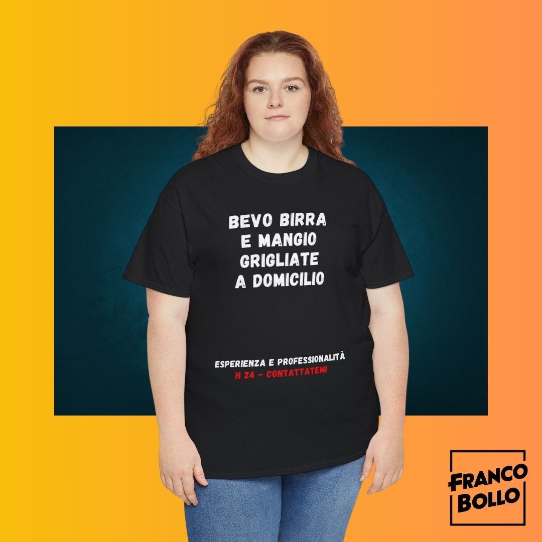 Bevo birra e mangio grigliate a domicilio H24 - Maglietta Divertente