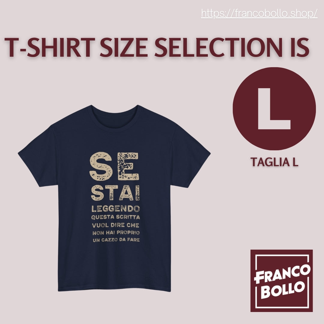 T-Shirt Divertente Uomo Donna – “Se Stai Leggendo Questa Scritta Vuol Dire Che Non Hai un Cazzo da Fare” Maglietta Ironica Italiana