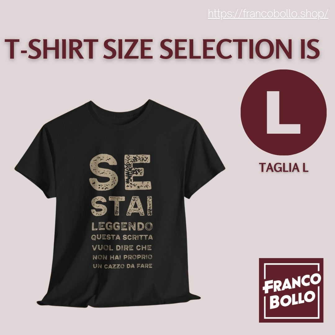 T-Shirt Divertente Uomo Donna – “Se Stai Leggendo Questa Scritta Vuol Dire Che Non Hai un Cazzo da Fare” Maglietta Ironica Italiana