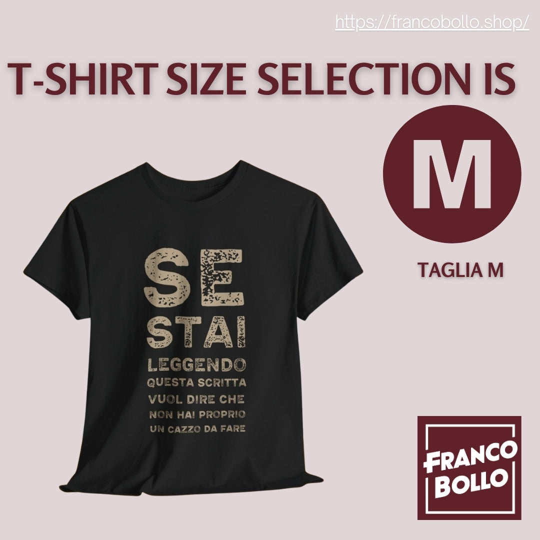 T-Shirt Divertente Uomo Donna – “Se Stai Leggendo Questa Scritta Vuol Dire Che Non Hai un Cazzo da Fare” Maglietta Ironica Italiana
