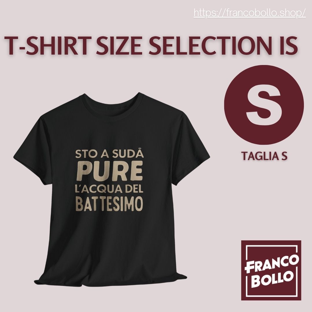 🇮🇹 Stò a sudà pure l’acqua del battesimo - Maglietta divertente | T-shirt estiva italiana