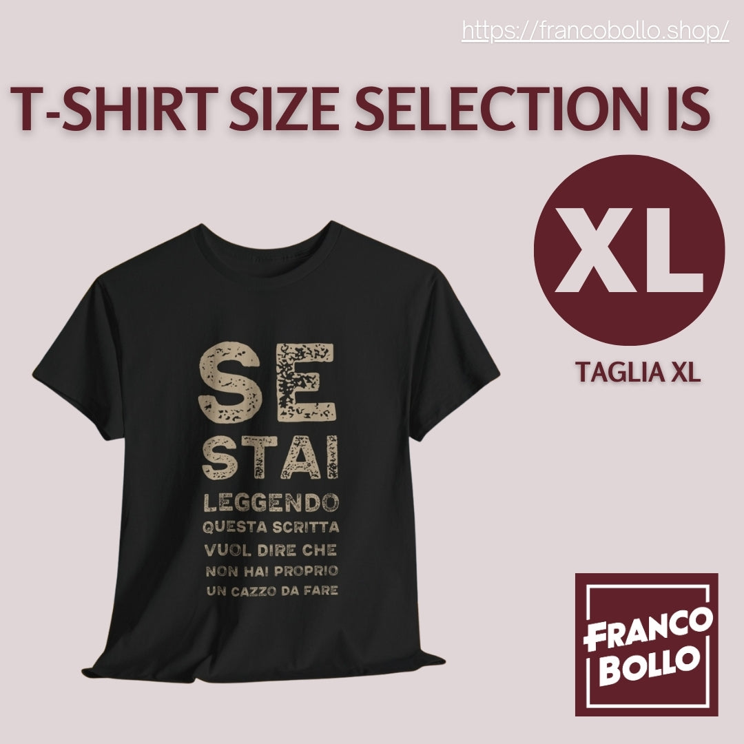 T-Shirt Divertente Uomo Donna – “Se Stai Leggendo Questa Scritta Vuol Dire Che Non Hai un Cazzo da Fare” Maglietta Ironica Italiana