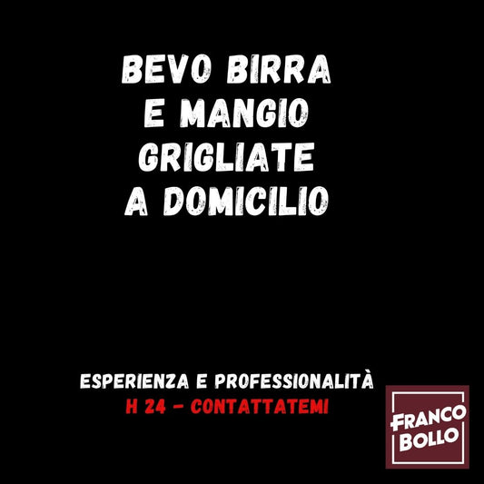 Bevo birra e mangio grigliate a domicilio H24 - Maglietta Divertente