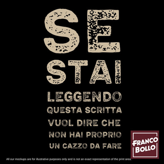T-Shirt Divertente Uomo Donna – “Se Stai Leggendo Questa Scritta Vuol Dire Che Non Hai un Cazzo da Fare” Maglietta Ironica Italiana - Francobollo.shop il promo brand print on demand online preferito in tutta Italia