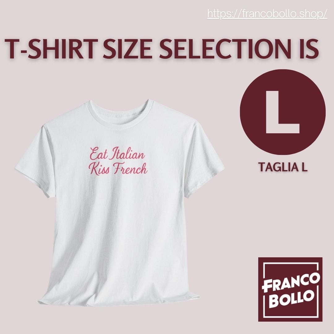 Maglietta “Eat Italian Kiss French” – T-shirt Divertente Unisex
