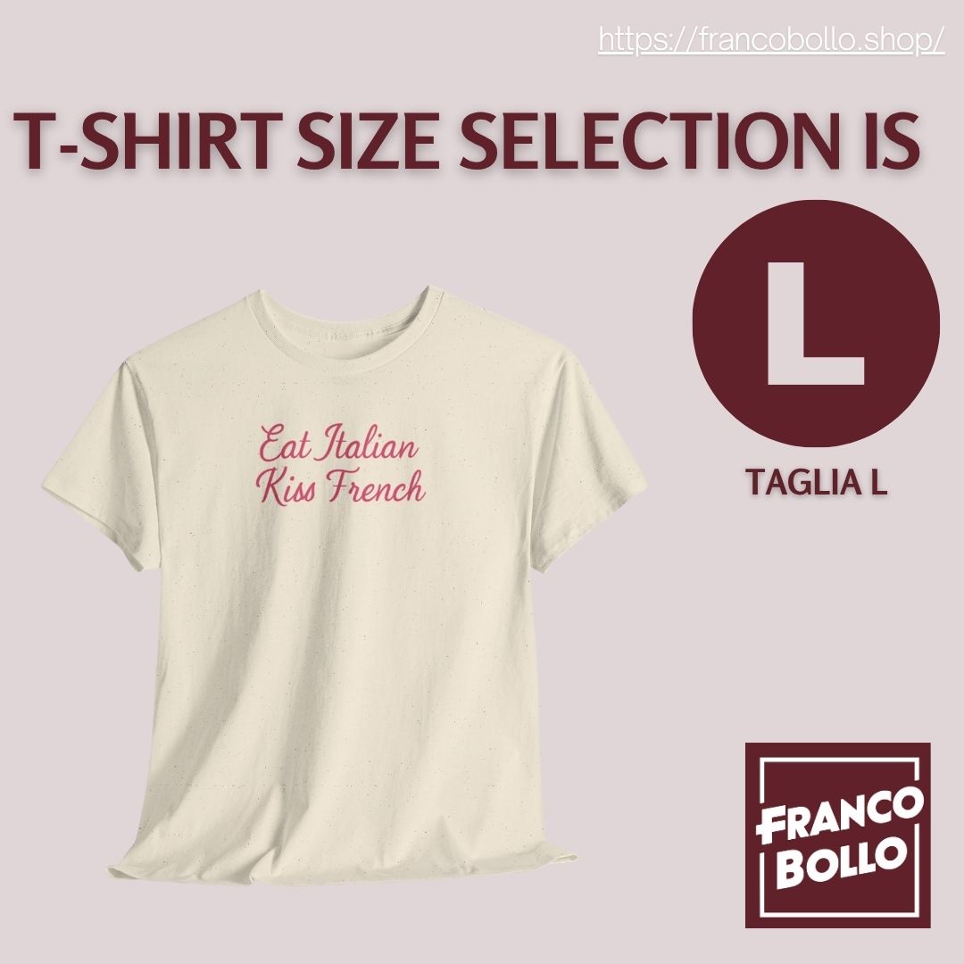 Maglietta “Eat Italian Kiss French” – T-shirt Divertente Unisex