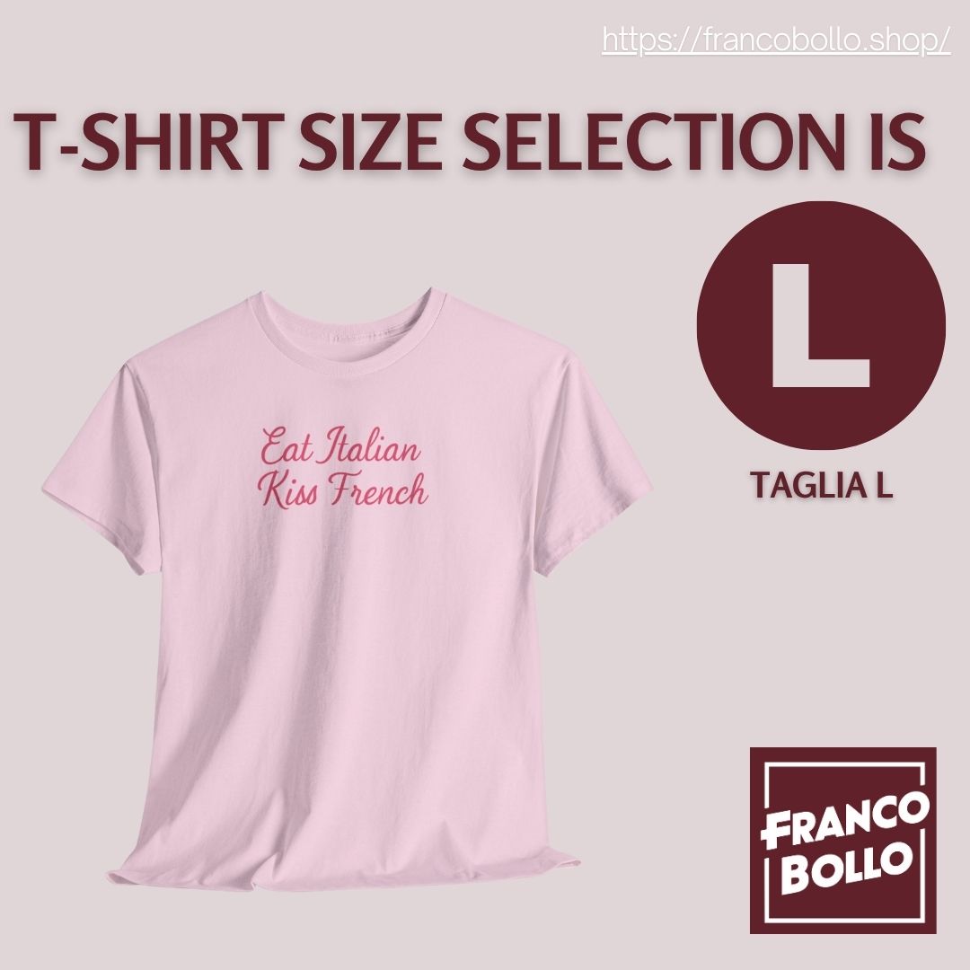 Maglietta “Eat Italian Kiss French” – T-shirt Divertente Unisex FrancoBollo.Shop Il primo brand print on demand on line in Tutta Italia.