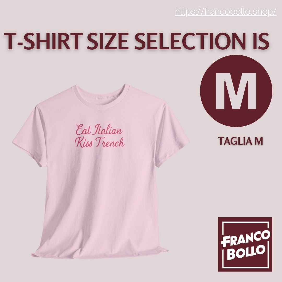 Maglietta “Eat Italian Kiss French” – T-shirt Divertente Unisex FrancoBollo.Shop Il primo brand print on demand on line in Tutta Italia.