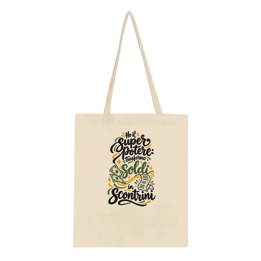 Tote bag in cotone naturale con la frase Ho il super potere: trasformo soldi in scontrini e illustrazione di banconote e scontrino, vista frontale